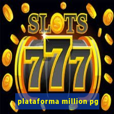 plataforma million pg